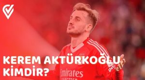 Kerem Aktürkoğlu Kimdir? Kerem Aktürkoğlu Kimdir?